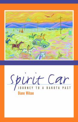 Spirit Car: Journey to a Dakota Past 0873515706 Book Cover