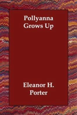Pollyanna Grows Up 1406821829 Book Cover