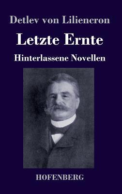 Letzte Ernte: Hinterlassene Novellen [German] 3743727544 Book Cover