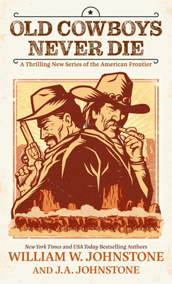 Old Cowboys Never Die: A Thrilling New Series o... [Large Print] B0BYCGM3CM Book Cover