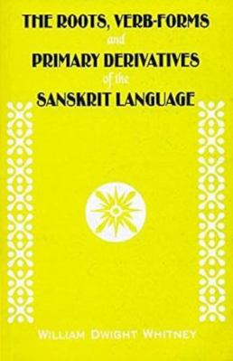 The Roots, Verb-Forms and Primary Derivatives o... 8120804856 Book Cover