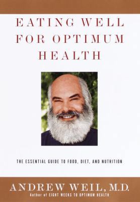 Eating Well for Optimum Health: The Essential G... 0375407545 Book Cover
