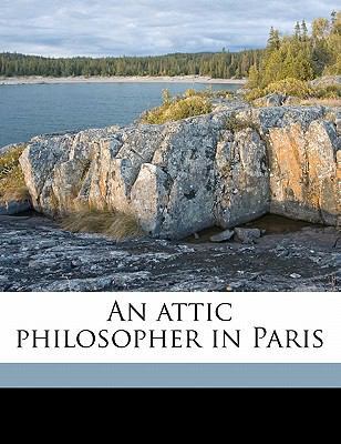 An Attic Philosopher in Paris 1172406014 Book Cover