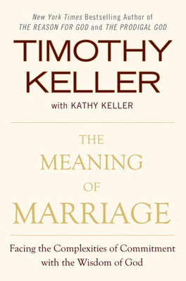 The Meaning of Marriage: Facing the Complexitie... 0525952470 Book Cover
