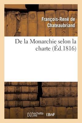 de la Monarchie Selon La Charte: Avec Des Réfle... [French] 2011853680 Book Cover