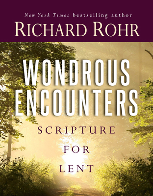 Wondrous Encounters: Scripture for Lent 0593982266 Book Cover