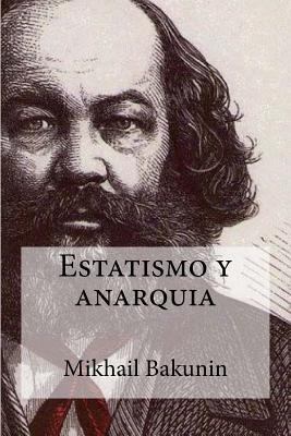 Estatismo y anarquia [Spanish] 1533269025 Book Cover