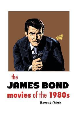 THE JAMES BOND MOVIES OF THE 1980s 186171551X Book Cover