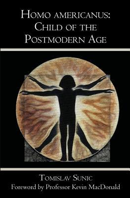 Homo americanus: Child of the Postmodern Age 1419659847 Book Cover