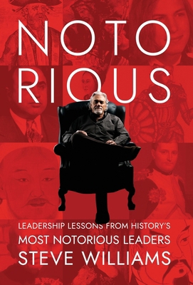 Notorious: Leadership Lessons from History's Mo... B0DB6YR9LW Book Cover