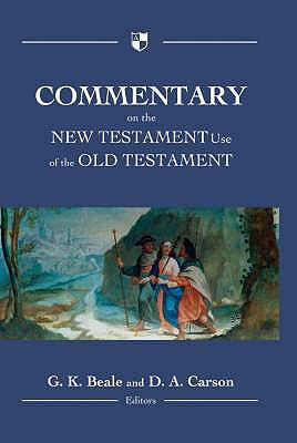 Commentary on the New Testament Use of the Old ... 1844741966 Book Cover