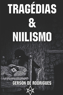 Tragédias & Niilismo [Portuguese] 1086210581 Book Cover
