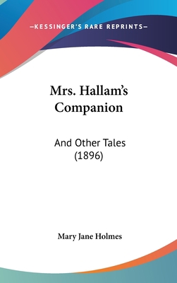 Mrs. Hallam's Companion: And Other Tales (1896) 1120839564 Book Cover