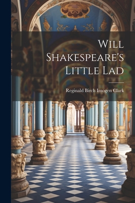 Will Shakespeare's Little Lad 102198762X Book Cover