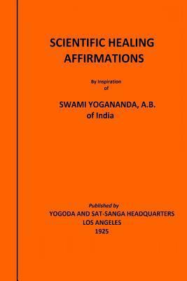 Scientific Healing Affirmations: 2014 Reprint o... 149968004X Book Cover