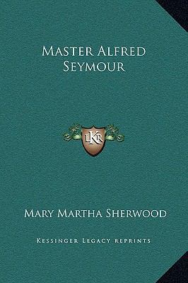 Master Alfred Seymour 1169181821 Book Cover