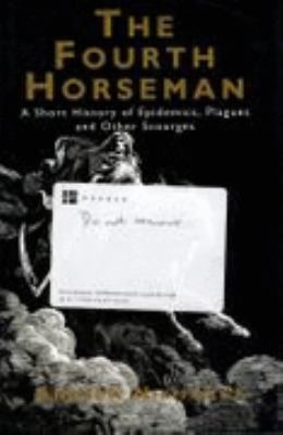 The Fourth Horseman: The Triumph of Disease 1857020510 Book Cover