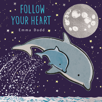 Follow Your Heart Padded Board Book 1536243981 Book Cover