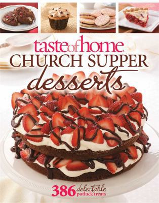 Taste of Home Church Supper Desserts: 386 Delec... 0898218381 Book Cover