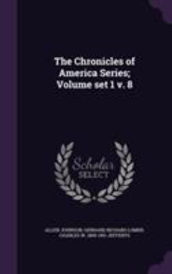 The Chronicles of America Series; Volume set 1 ... 1355820928 Book Cover