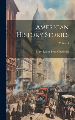 American History Stories; Volume 3 1020343664 Book Cover