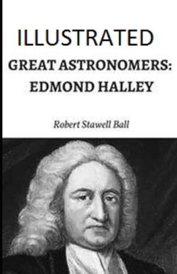 Paperback Great Astronomers: Edmond Halley Illustrated Book