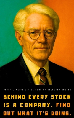 Peter Lynch's Little Book of Selected Quotes B0D9PY21CG Book Cover
