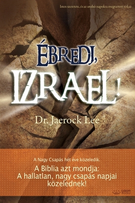 Ébredj, Izrael!(Hungarian) [Hungarian] B085DRTVMK Book Cover