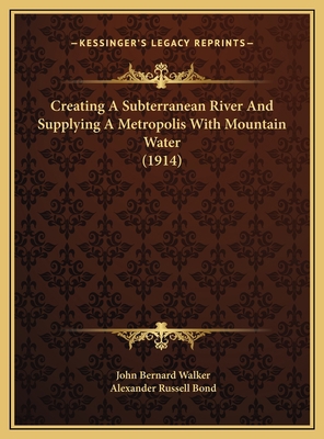 Creating A Subterranean River And Supplying A M... 1169475175 Book Cover