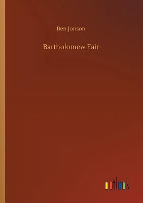 Bartholomew Fair 3734011442 Book Cover