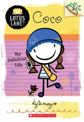 Coco: My Delicious Life (a Branches Book: Lotus... 0545445140 Book Cover