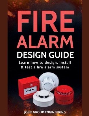Fire Alarm Design Guide B0D2Z64SKW Book Cover