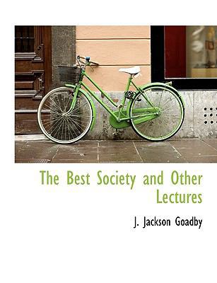 The Best Society and Other Lectures 1116915863 Book Cover