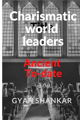 Charismatic World Leaders Ancient To-date B09LZQPH7X Book Cover