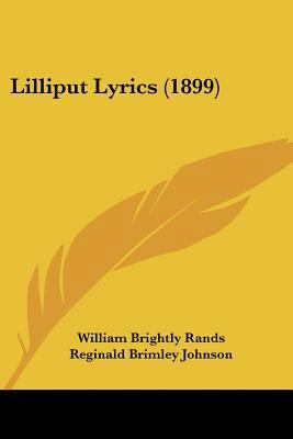Lilliput Lyrics (1899) 0548837236 Book Cover
