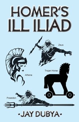 Homer's Ill Iliad 1956785264 Book Cover