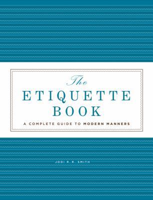 The Etiquette Book: A Complete Guide to Modern ... 1402776020 Book Cover