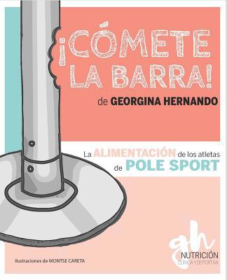 ¡Cómete la barra!: La alimentación de los atlet... [Spanish] 1090566743 Book Cover