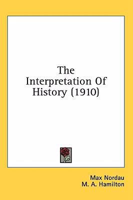The Interpretation Of History (1910) 1436593522 Book Cover