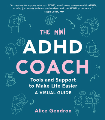The Mini ADHD Coach: Tools and Support to Make ... 1797227335 Book Cover