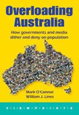 Overloading Australia : How governments and Med... 085881224X Book Cover