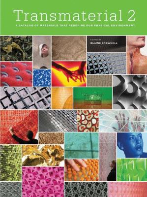 Transmaterial 2: A Catalog of Materials That Re... 1568987226 Book Cover