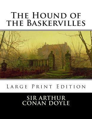 The Hound of the Baskervilles: Large Print [Large Print] 1494817667 Book Cover