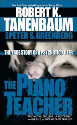 The Piano Teacher: The True Story of a Psychoti... 0743432991 Book Cover