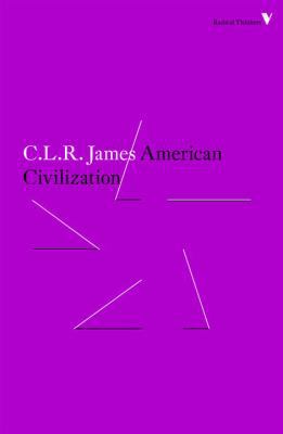 American Civilization (Radical Thinkers) 1784787728 Book Cover
