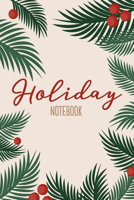 Holiday Notebook: Festive Evergreen 1539621421 Book Cover