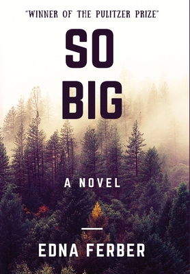 So Big: "Winner of the Pulitzer Prize" 6257120284 Book Cover