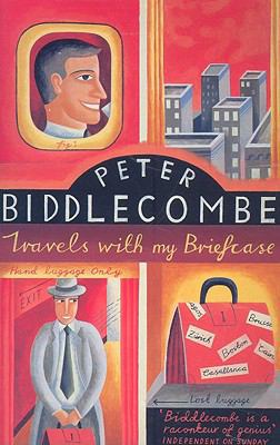 Travels with My Briefcase 0349105839 Book Cover