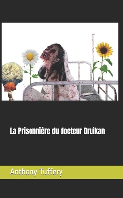 La Prisonnière du docteur Druikan [French] B0B9QWVSY6 Book Cover