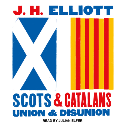 Scots and Catalans: Union and Disunion 1630150134 Book Cover